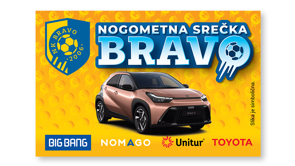Na sliki je prikazan promocijski oglas za nagradno igro »Nogometna srečka BRAVO«. V ospredju je avtomobil Toyota Yaris Cross, ob njem pa logotip nogometnega kluba Bravo. Na spodnjem delu oglasa so prikazani logotipi partnerjev Big Bang, Nomago, Unitur in Toyota. Slika vključuje nogometne motive v rumeno-modri barvni shemi.