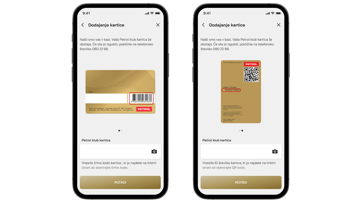 Na sliki sta prikazana dva zaslona aplikacije Petrol GO, ki prikazujeta korak dodajanja Petrol klub kartice. Na levem zaslonu je prikazana zadnja stran stare kartice z označeno črtno kodo, ki jo uporabnik lahko vnese ali skenira v aplikacijo. Na desnem zaslonu je prikazana zadnja stran nove Petrol klub kartice z označeno ID številko in QR kodo, ki jo uporabnik prav tako vnese ali skenira za dodajanje kartice. Slika ponazarja postopek preverjanja in vnosa podatkov ob dodajanju obstoječe Petrol klub kartice v aplikacijo.