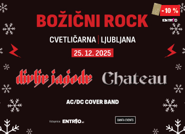 Promocijski plakat za dogodek ‘Božični Rock’ v Cvetličarni v Ljubljani, ki bo 25. 12. 2025. Na plakatu so logotipi bendov Divlje Jagode, Chateau in AC/DC cover band. Ozadje je temno, okrašeno z belimi snežinkami. V desnem zgornjem kotu je logotip »entrio« z oznako popusta »-10 %« in zlata petrol klub kartica.
