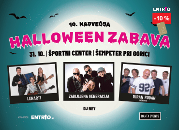 Promocijska ponudba za 10. največjo Halloween zabavo, ki bo 31. oktobra v Športnem centru v Šempetru pri Gorici. Nastopili bodo skupina Lenarti, Zablujena generacija, Miran Rudan in Design ter DJ Ney. V osrednjem delu slike je ilustracija nastopajočih, ozadje je temnozeleno z motivi netopirjev, v zgornjem desnem kotu pa je oznaka za 10-odstotni popust Entrio.