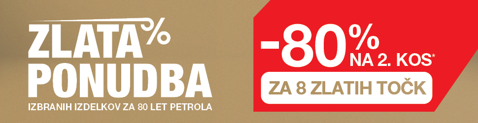 Pasica z zlatim ozadjem in velikim belim napisom "ZLATA PONUDBA – izbranih izdelkov za 80 let Petrola". Na desni strani rdeč poudarek z napisom "-80 % na 2. kosa' in oznako "Za 8 zlatih točk".
