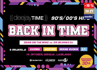 Plakat za glasbeni dogodek “Back in Time – 90's / 00's hits” z nastopajočimi Dean on the Mike, Dr. Silvano DJ, Karma, Bastino, Miran Buda in E.T., ki bo 16. oktobra v Odiseji, Ljubljana.
