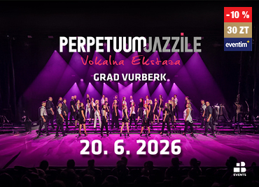 Promocijski plakat za koncert vokalne skupine Perpetuum Jazzile z naslovom »Vokalna ekstaza«. Na fotografiji stoji velik zbor pevcev na odru pod vijolično osvetlitvijo, v ozadju pa je napis »Grad Vurberk«. Dogodek bo potekal 20. junija 2026. . V desnem kotu zgoraj je cenovka, popust 10 % in navedba 30 Zlatih točk ter logotip Eventim.