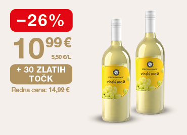 Vinski mošt (2 steklenici) na svetlem ozadju. Ob unovčitvi 30 zlatih točk, akcijska cena 10,99 €, znižanje –26 %, redna cena 14,99 €.