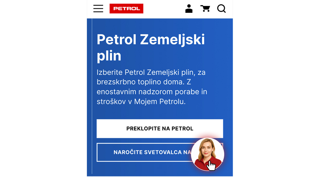 Na sliki je prikazana promocijski banner na mobilni strani Petrol za storitev Petrol Zemeljski plin z naslovom, kratkim opisom in gumboma »Preklopite na Petrol« ter »Naročite svetovalca«, v spodnjem desnem kotu je prikazana ikona svetovalke.